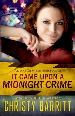 It Came Upon a Midnight Crime: Book 2.5 (a Christmas novella) by Barritt, Christy