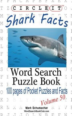 Circle It, Shark Facts, Word Search, Puzzle Book by Lowry Global Media LLC