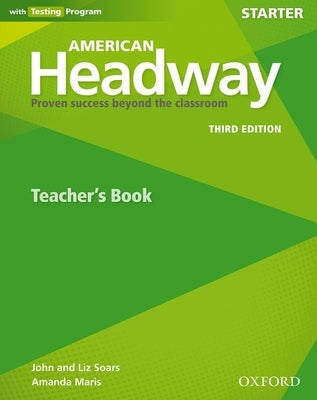 American Headway 3rd Edition Starter Teachers Book by Soars