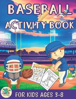 Baseball activity book for kids ages 3-8: Baseball themed gift for kids ages 3 and up by Press, Zags