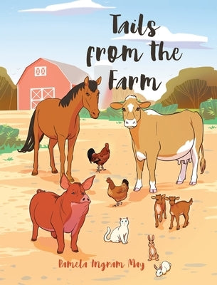 Tails from the Farm by May, Pamela Ingram