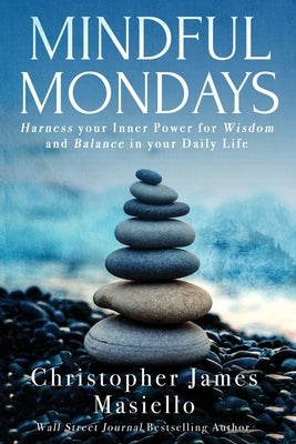 Mindful Mondays by Masiello, Christopher James