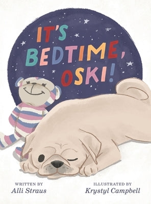 It's Bedtime, Oski! by Straus, Alli