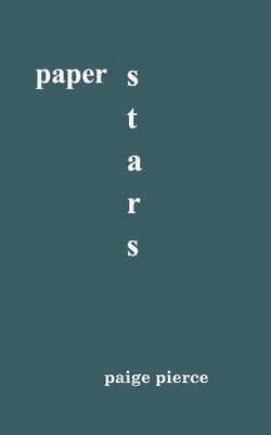 Paper Stars by Pierce, Paige