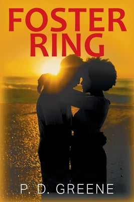 Foster Ring by Greene, P. D.