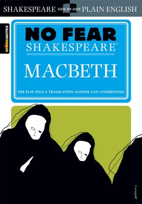Macbeth: No Fear Shakespeare Side-By-Side Plain English by Shakespeare, William