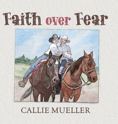 Faith over Fear by Mueller, Callie