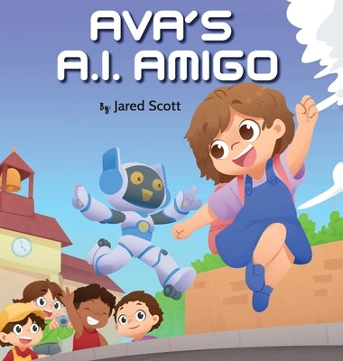 Ava's A.I. Amigo by Scott, Jared