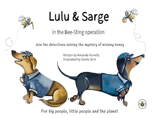 Lulu & Sarge in the Bee Sting Operation by Horwitz, Amanda