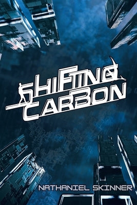 Shifting Carbon by Skinner, Nathaniel