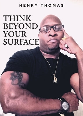 Think Beyond Your Surface by Thomas, Henry