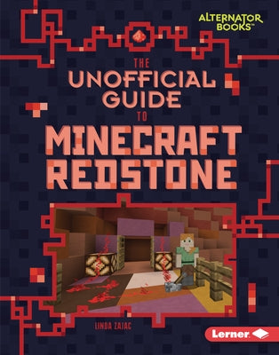 The Unofficial Guide to Minecraft Redstone by Zajac, Linda