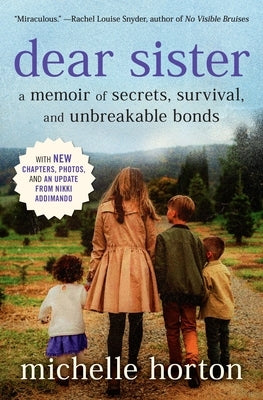 Dear Sister: A Memoir of Secrets, Survival, and Unbreakable Bonds by Horton, Michelle