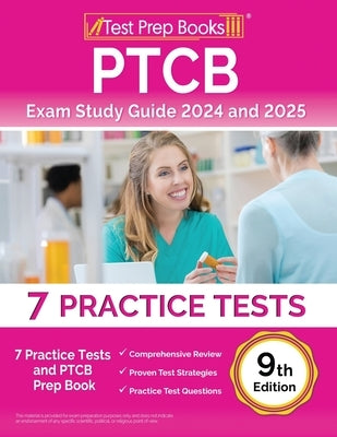 PTCB Exam Study Guide 2024 and 2025: 7 Practice Tests and PTCB Prep Book [9th Edition] by Morrison, Lydia