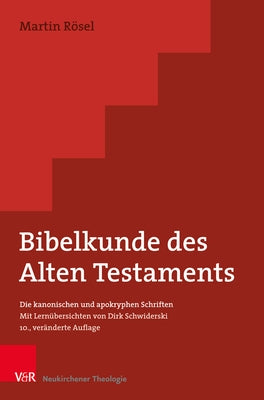 Bibelkunde Des Alten Testaments: Die Kanonischen Und Apokryphen Schriften - Mit Lernubersichten Von Dirk Schwiderski by Rosel, Martin
