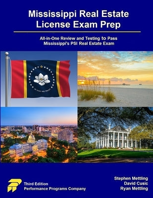 Mississippi Real Estate License Exam Prep: All-in-One Review and Testing to Pass Mississippi's PSI Real Estate Exam by Mettling, Stephen