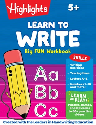 Learn to Write Big Fun Workbook: 112-Page Handwriting Practice Book for Kids 5-7, Learn How to Write with Puzzles, Tracing and More, Tear-Out Pages fo by Highlights