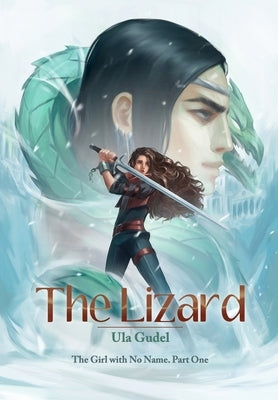 The Lizard: Special Edition with Illustrations by Racim Bey by Gudel, Ula