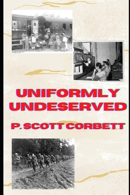 Uniformly Undeserved by Corbett, P. Scott