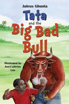 Tata and the Big Bad Bull by Ghunta, Juleus