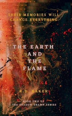 The Earth and The Flame by Baker, Rd