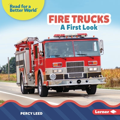 Fire Trucks: A First Look by Leed, Percy