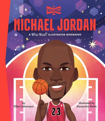 Michael Jordan: A Who HQ Illustrated Biography by Labrecque, Ellen