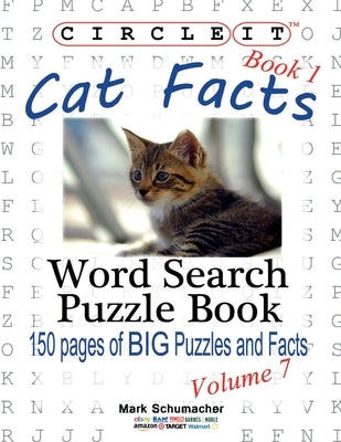 Circle It, Cat Facts, Book 1, Word Search, Puzzle Book by Lowry Global Media LLC