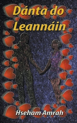Dánta do Leannáin by Amrah, Hseham