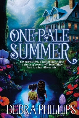 One Pale Summer by Phillips, Debra