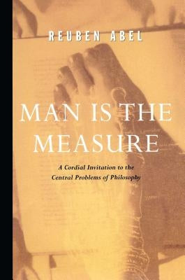 Man is the Measure by Abel, Reuben