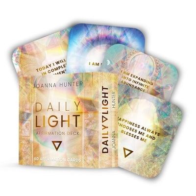 Daily Light Affirmation Deck: Quotes to Shift Your Consciousness (60 Full-Color Affirmation Cards) by Hunter, Joanna