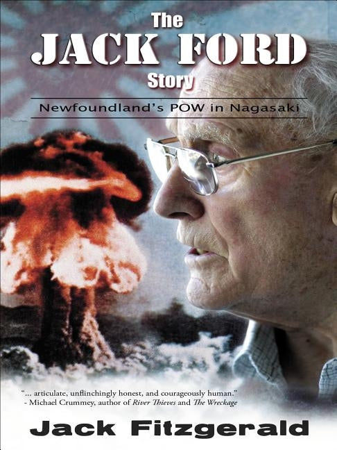 The Jack Ford Story: Newfoundland's POW in Nagasaki by Fitzgerald, Jack