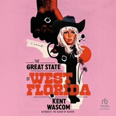 The Great State of West Florida by Wascom, Kent