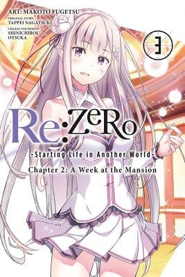 RE: Zero -Starting Life in Another World-, Chapter 2: A Week at the Mansion, Vol. 3 (Manga): Volume 3 by Nagatsuki, Tappei