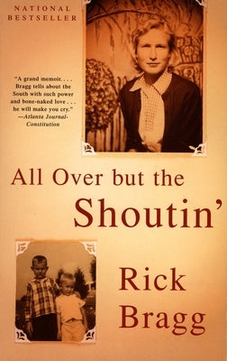All Over But the Shoutin': A Memoir by Bragg, Rick