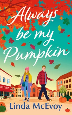 Always Be My Pumpkin by McEvoy, Linda