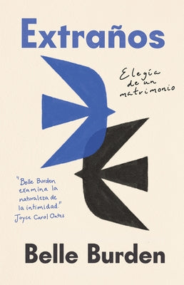 Extraños / Strangers. a Memoir of Marriage by Burden, Belle