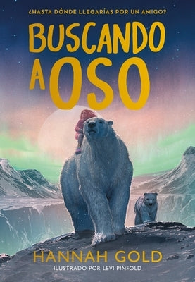 Buscando a Oso by Gold, Hannah