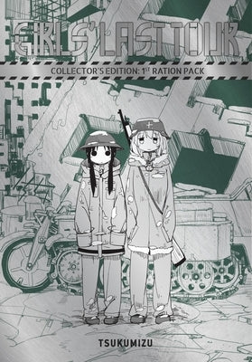 Girls' Last Tour Collector's Edition: 1st Ration Pack by Tsukumizu
