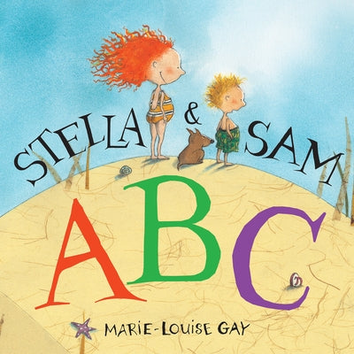 Stella and Sam ABC by Gay, Marie-Louise