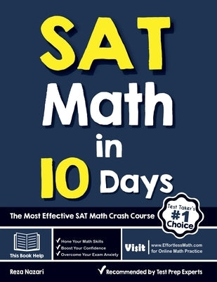 SAT Math in 10 Days: The Most Effective SAT Math Crash Course by Nazari, Reza