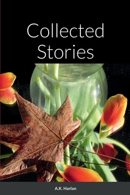 Collected Stories by Harlan, Anne