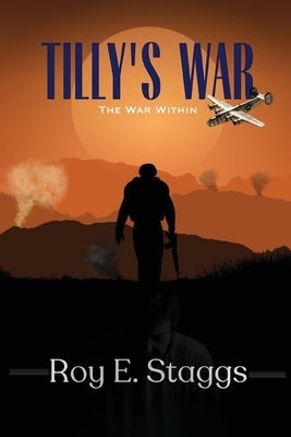 Tilly's war: The War Within by Staggs, Roy