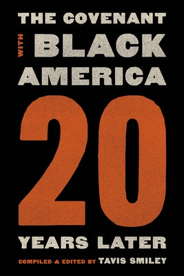 Covenant with Black America - Twenty Years Later by Smiley, Tavis