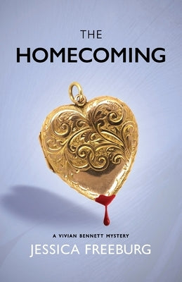 The Homecoming: A Vivian Bennett Mystery by Freeburg, Jessica