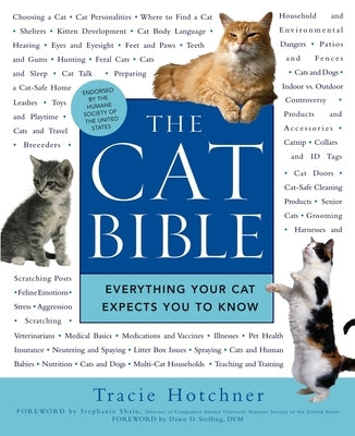 The Cat Bible: Everything Your Cat Expects You to Know by Hotchner, Tracie