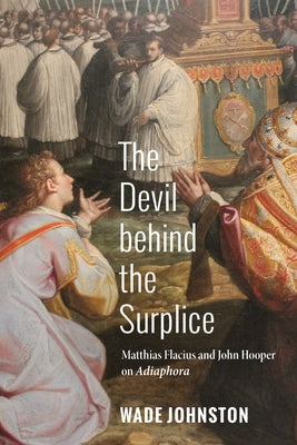 The Devil behind the Surplice by Johnston, Wade