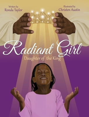 Radiant Girl: Daughter of the King by Taylor, Ronda