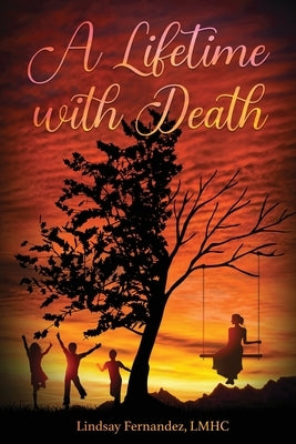 A Lifetime With Death by Fernandez, Lindsay